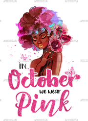 Breast Cancer Awareness In October We Wear Pink Black Woman DTF Transfer