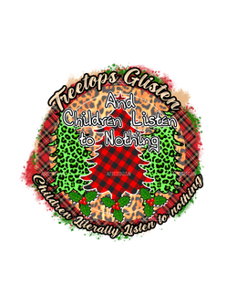 Children Listen To Nothing DTF Transfer