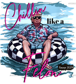 Chillin Like A Felon-2 DTF Transfer