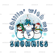 Chillin With My Snowmen Snowmies DTF Transfer