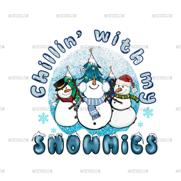 Chillin With My Snowmen Snowmies DTF Transfer
