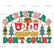 Christmas Calories Don't Count-2 DTF Transfer