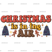 Christmas Is In The Air-3 DTF Transfer