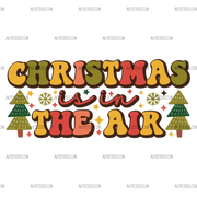 Christmas Is In The Air-4 DTF Transfer