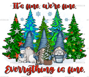 Christmas Everything Is Fine DTF Transfer