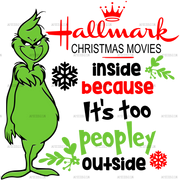 Christmas Movies Inside Because Its Too Peopley Outside Hallmark DTF Transfer