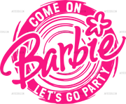 Come On Barbie Lets Go Party-1 DTF Transfer