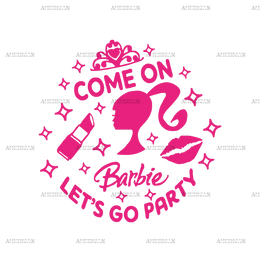 Come On Barbie Lets Go Party DTF Transfer