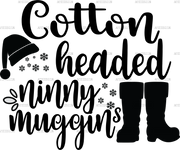 Cotton Headed Ninny Muggins DTF Transfer