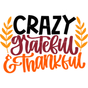 Crazy Grateful Thankful DTF Transfer