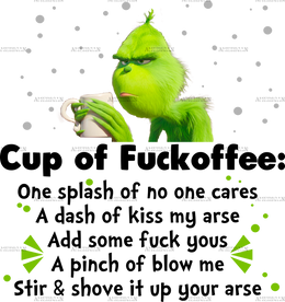 Cup Of Fuckoffee Grinch DTF Transfer