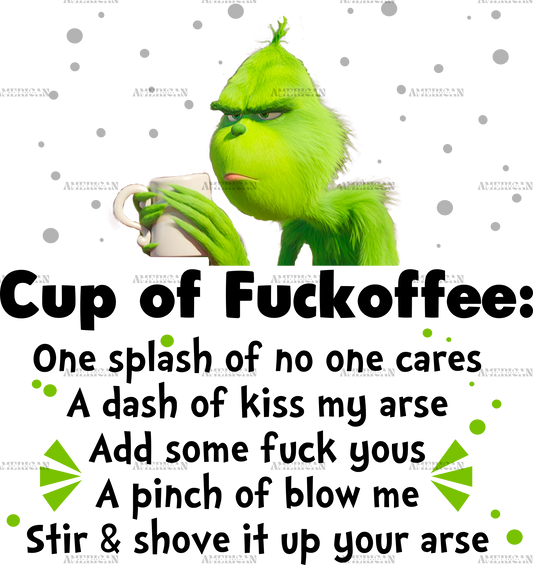 Cup Of Fuckoffee Grinch DTF Transfer