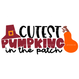 Cutest Pumpking In The Patch DTF Transfer