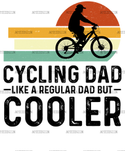 Cycling Dad Like A Regular Dad But Cooler-2 DTF Transfer