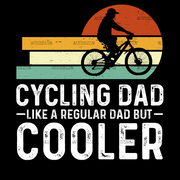 Cycling Dad Like A Regular Dad But Cooler-3 DTF Transfer