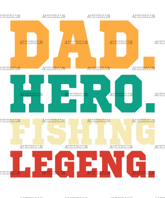 Dad Hero Fishing Legend-2 DTF Transfer