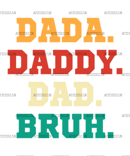 Dada Daddy Dad Bruh-1 DTF Transfer