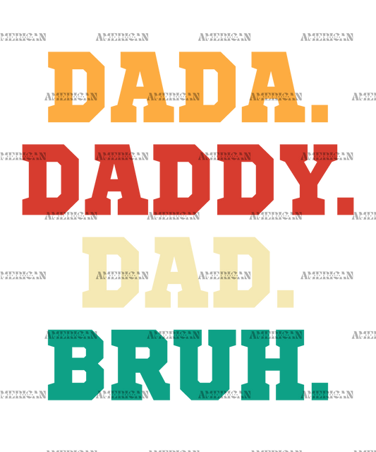 Dada Daddy Dad Bruh-1 DTF Transfer