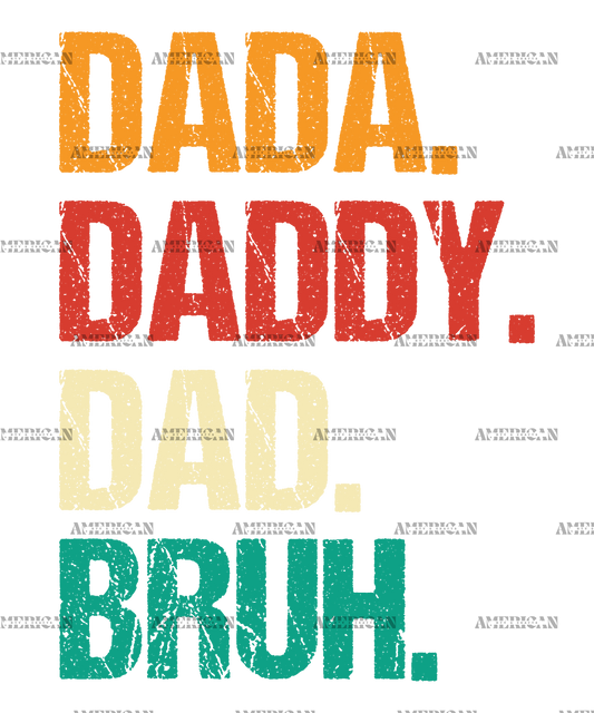 Dada Daddy Dad Bruh-2 DTF Transfer