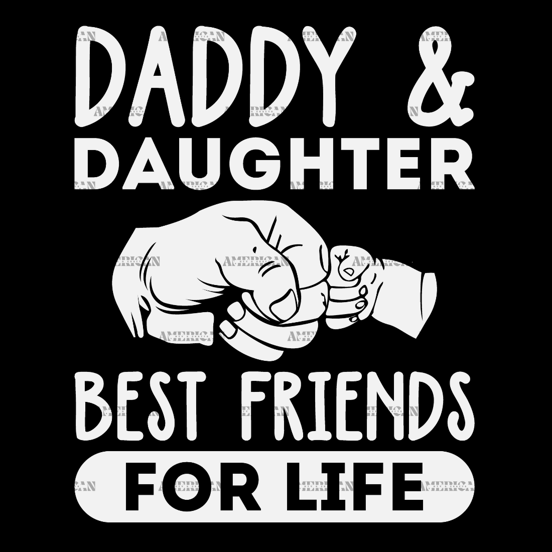 Daddy Daughter Best Friends For Life DTF Transfer