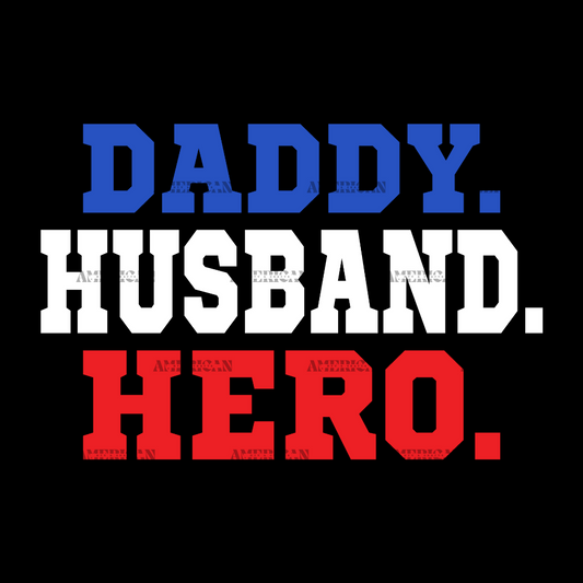 Daddy Husband Hero DTF Transfer