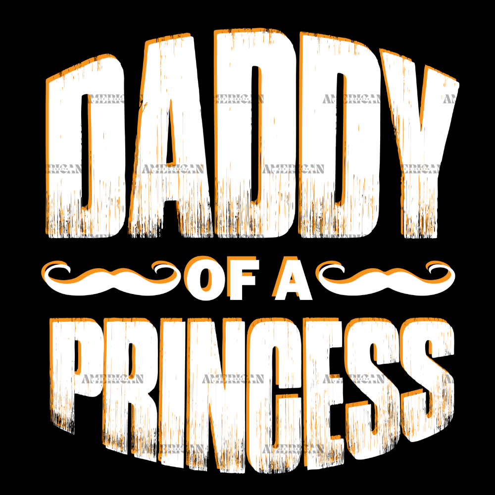 Daddy Of A Princess DTF Transfer