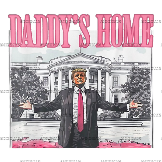 Daddy's Home Donald Trump DTF Transfer