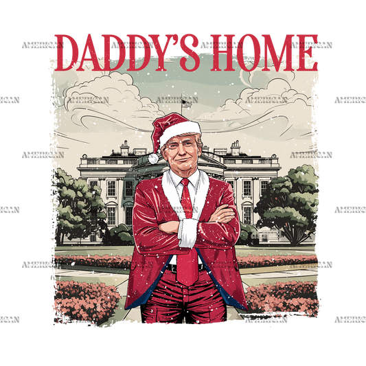 Daddy's Home Trump-3 DTF Transfer