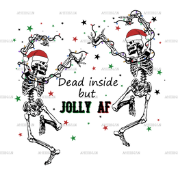 Dead Inside But Jolly Af-3 DTF Transfer