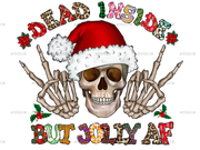 Dead inside But Jolly AF DTF Transfer
