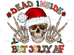 Dead inside But Jolly AF DTF Transfer