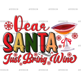 Dear Santa Just Bring Wine DTF Transfer