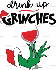 Drink Up Grinches-3 DTF Transfer