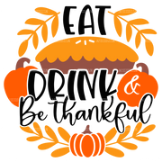 Eat Drink Be Thankful-1 DTF Transfer