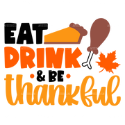Eat Drink Be Thankful-2 DTF Transfer