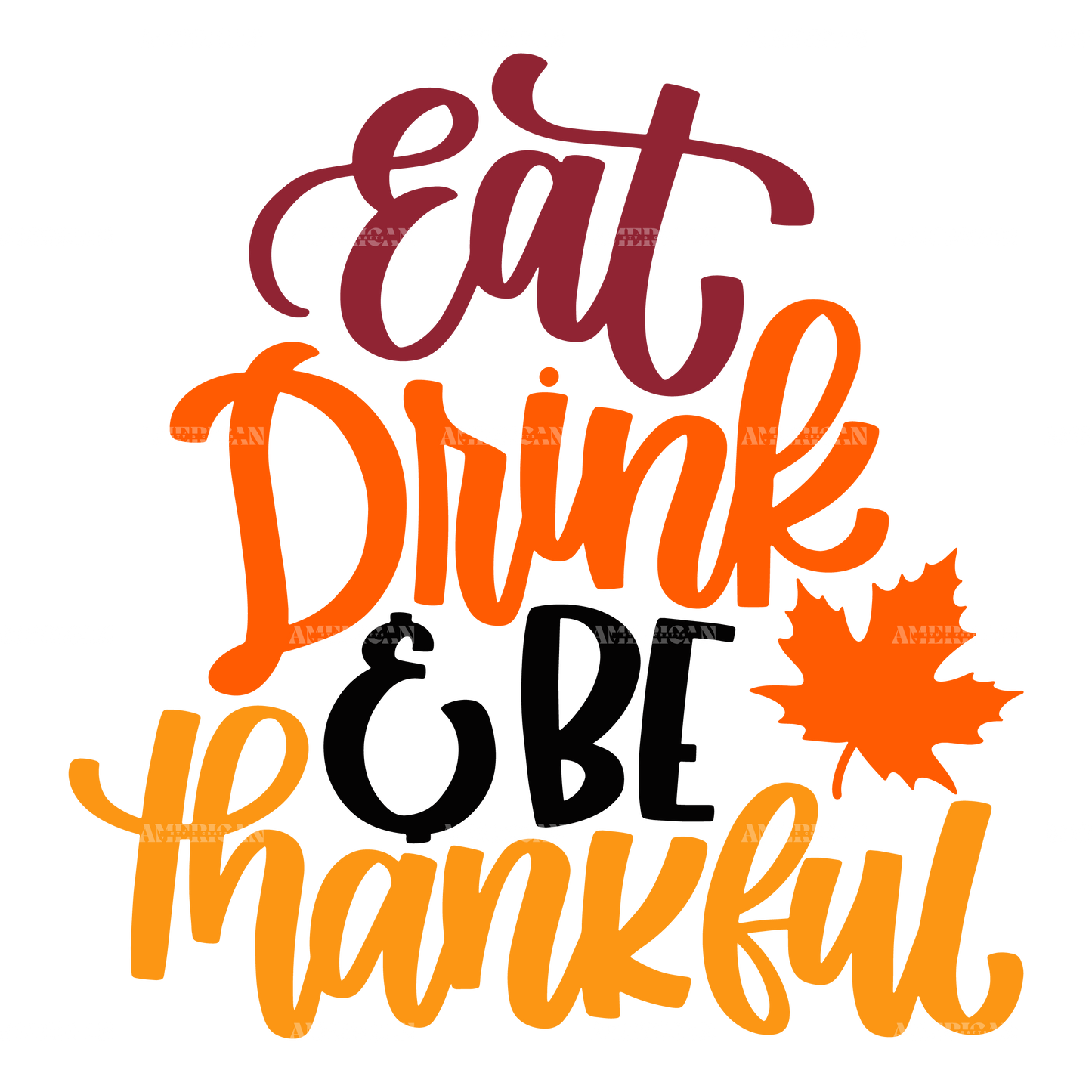 Eat Drink Be Thankful-3 DTF Transfer