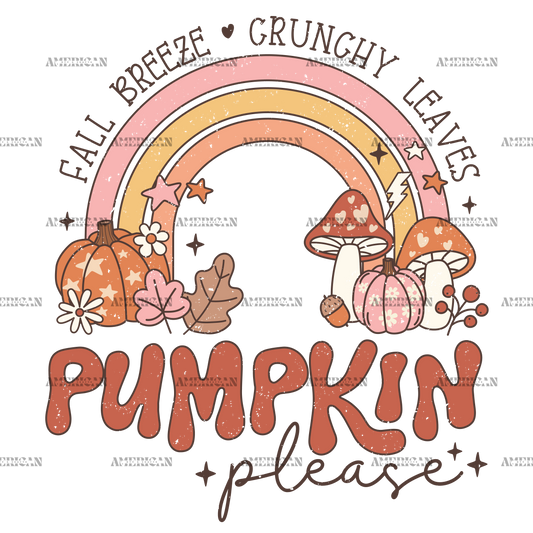 Fall Breeze Crunchy Leaves Pumpkin Please Rainbow DTF Transfer