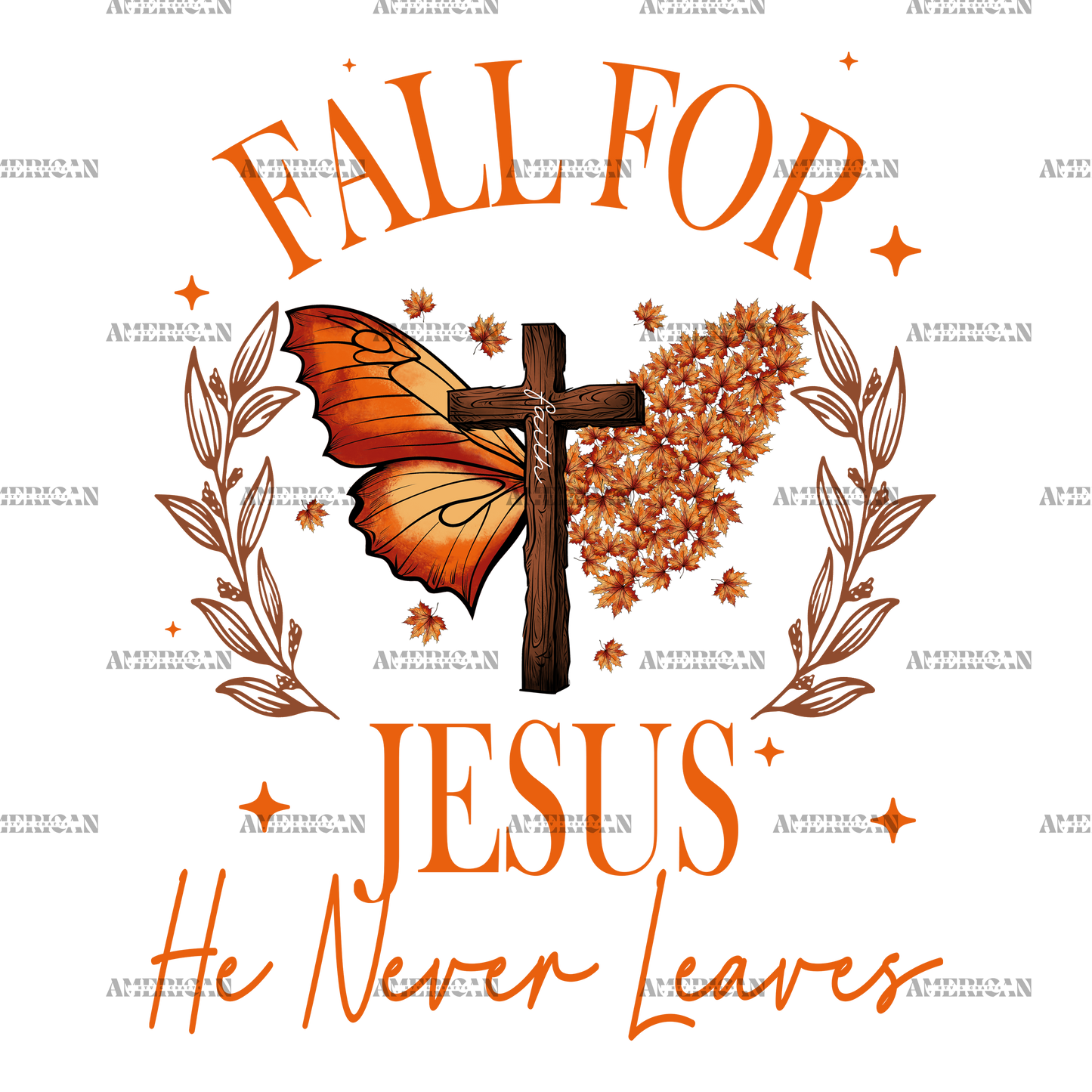 Fall For Jesus He Never Leaves-1 DTF Transfer