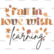 Fall In Love With Learning-1 DTF Transfer