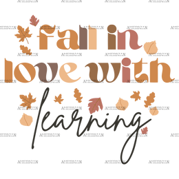 Fall In Love With Learning-1 DTF Transfer