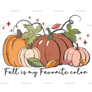 Fall Is My Favorite Color Pumpkin DTF Transfer