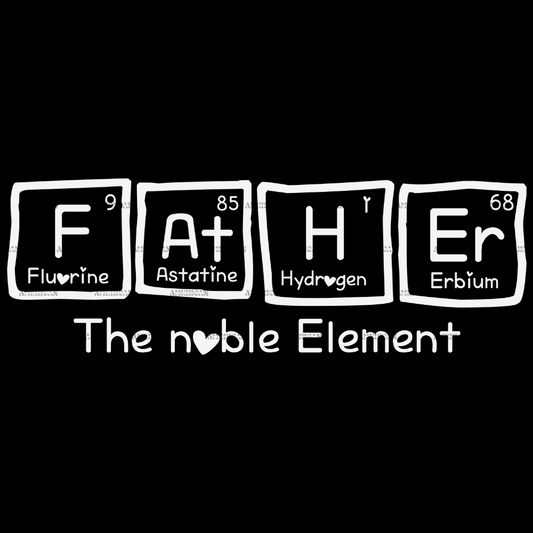 Father The Noble Element DTF Transfer