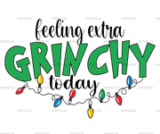 Feeling Extra Grinchy Today-2 DTF Transfer