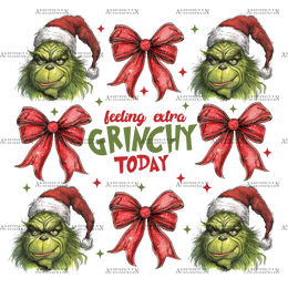 Feeling Extra Grinchy Today-6 DTF Transfer