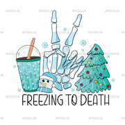 Freezing To Death DTF Transfer