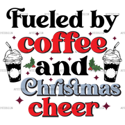 Fueled By Coffee And Christmas Cheer DTF Transfer