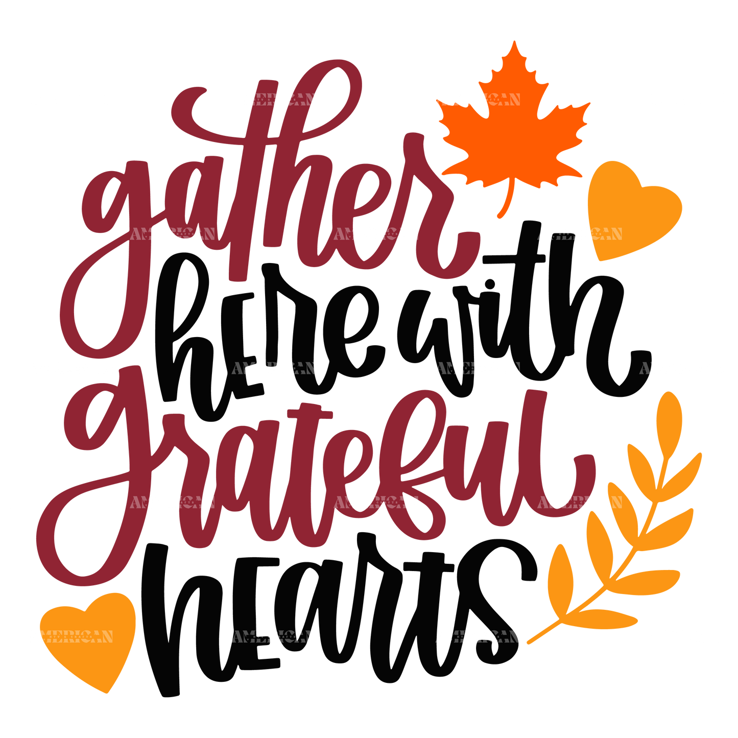 Gather Here With Grateful Hearts DTF Transfer