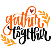 Gather Together DTF Transfer