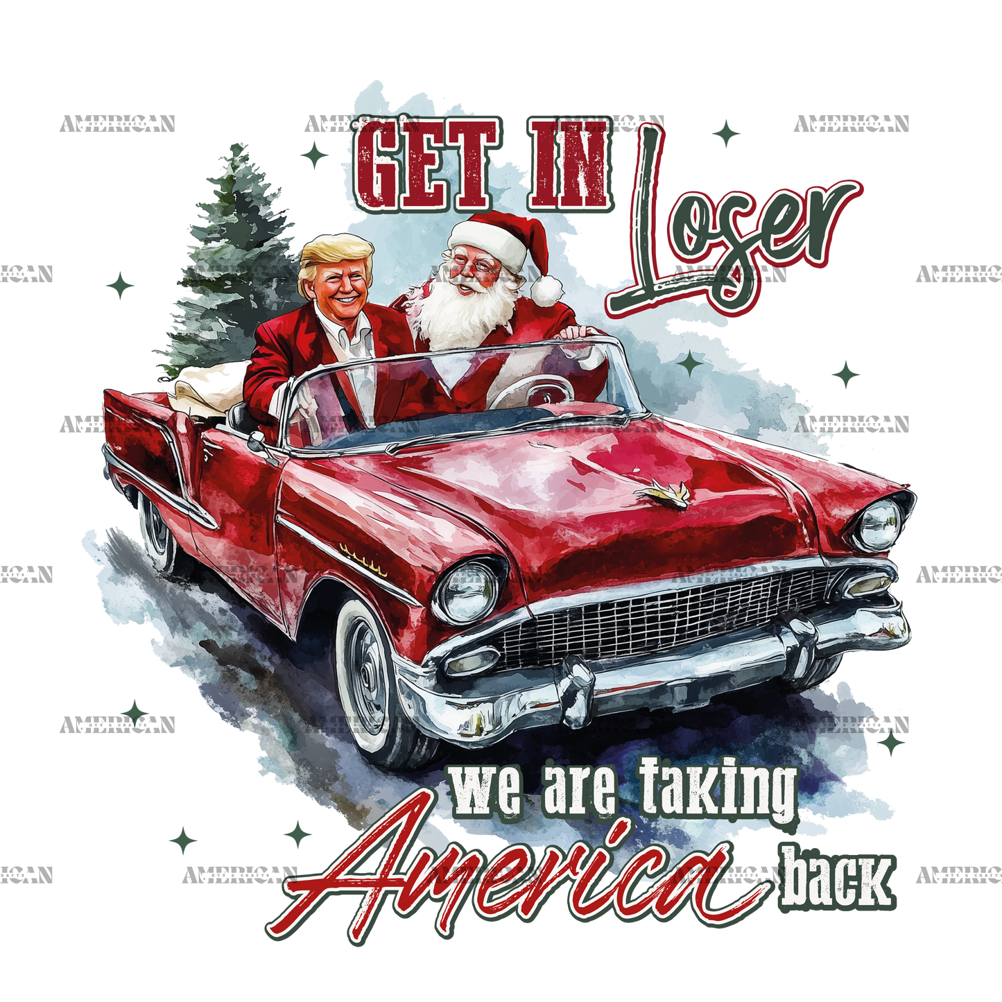 Get In Loser We Are Taking America Back DTF Transfer