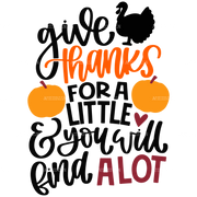 Give Thanks For A Little You Will Find A Lot DTF Transfer